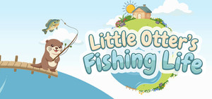 Little Otter's Fishing Life banner