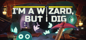 I'm a Wizard, But I Dig banner