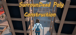 SurrounDead Poly Construction A banner