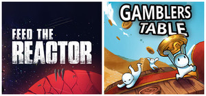 Feed the Reactor + Gamblers Table banner