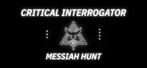 Critical Interrogator: Messiah Hunt banner