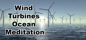 Wind Turbines Ocean Meditation banner