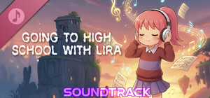 Going To High School With Lira Soundtrack banner