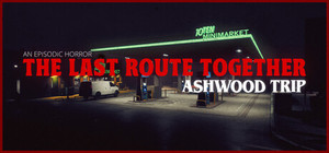 The Last Route Together - Ashwood Trip banner