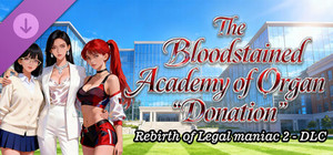 Rebirth of Legal maniac 2 - DLC The Bloodstained Academy of Organ "Donation" banner
