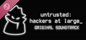 Untrusted: hackers at large - Original Soundtrack banner