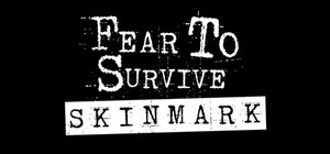 Fear To Survive: Skinmark banner