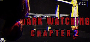 Dark Watching Chapter 2 banner