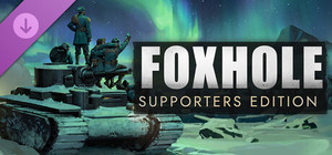 Foxhole - Supporters Edition banner