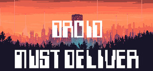 Droid Must Deliver banner