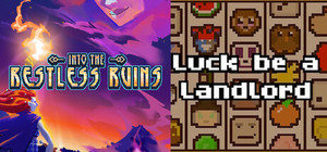 Into the Restless Ruins + Luck be a Landlord banner