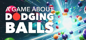 A Game About Dodging Balls banner