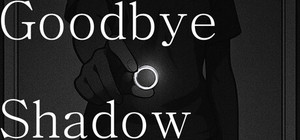Goodbye Shadow: My Confessions banner