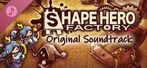 ShapeHero Factory Original Soundtrack banner