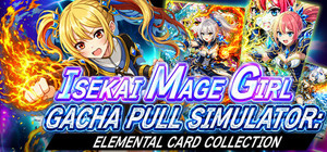 Isekai Mage Girl Gacha Pull Simulator: Elemental Card Collection banner