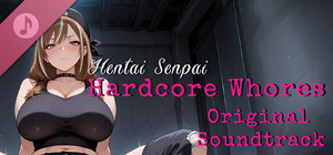 Hentai Senpai: Hardcore Whores Original Soundtrack banner