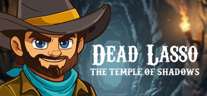 Dead Lasso: Temple Of Shadows banner