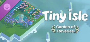Tiny Isle - Garden of Reveries banner