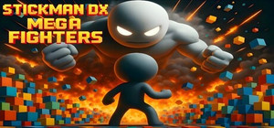 STICKMAN DX : MEGA FIGHTERS banner