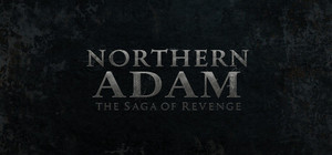 Northern Adam: The Saga of Revenge banner