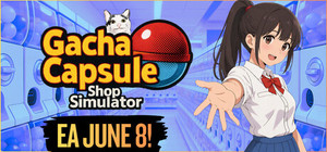 Gacha Capsule Shop Simulator - Akihabara banner