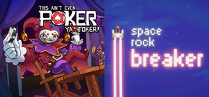 This Ain't Even Poker, Ya Joker x Space Rock Breaker banner