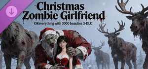 OKeverything with 3000 beauties 3 - DLC Christmas Zombie Girlfriend banner
