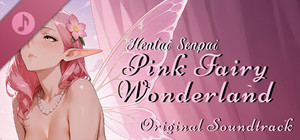 Hentai Senpai: Pink Fairy Wonderland Original Soundtrack banner