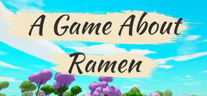 A Game About Ramen banner