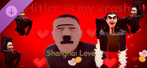 Hitler is my crush - Shanghai Love banner