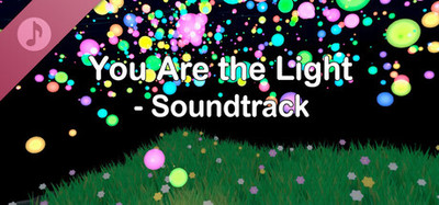 You are the light - An Audiovisual VR Journey Soundtrack