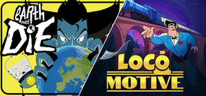 Earth Must Die x Loco Motive banner
