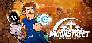 MoonStreet: The Playable Movie banner