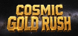 Cosmic Gold Rush banner