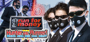 run for money Hunter vs. Runner! Which side will you win!? banner