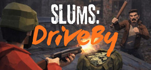 Slums: DriveBy banner