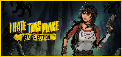 I Hate This Place - Deluxe Edition