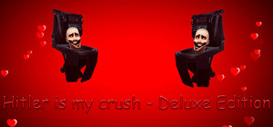 Hitler is my crush - Deluxe Edition banner