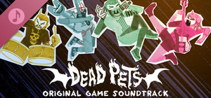 Dead Pets: A Punk Rock Slice of Life Sim - Soundtrack banner