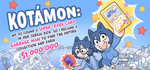 KOTAMON: My Sis Found A Super-Rare Card In Her Cereal Box, So I Became A Garbage Man To Find The Entire Collection And Earn $1,000,000 banner