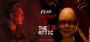 Fear The Timeloop X The 18th Attic banner