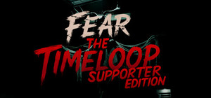 Fear The Timeloop: Supporter Edition banner