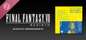 FINAL FANTASY VII REBIRTH ACOUSTIC ARRANGEMENTS banner
