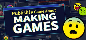 Publish! A Game About Making Games banner