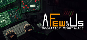 A Few of Us: Operation Nightshade banner