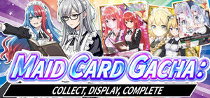Maid Card Gacha: Collect, Display, Complete banner