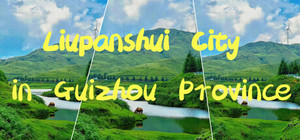 Liupanshui City in Guizhou Province banner