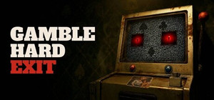 Gamble: Hard Exit banner