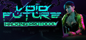 Void Future: Hacking Protocol banner