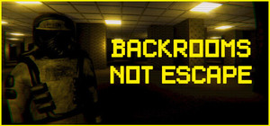 Backrooms Not Escape banner